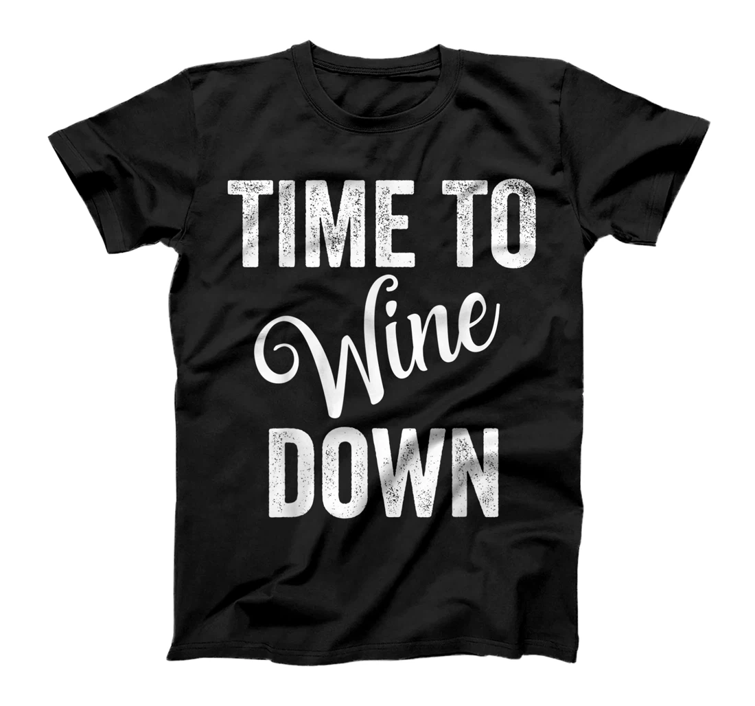 Wine Down T-Shirt, Women T-Shirt