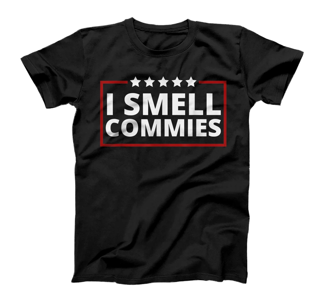 I Smell Commies Funny Political Humor Saying T-Shirt, Women T-Shirt