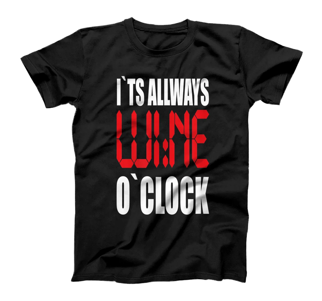 It's allways wine o`clock wine love saying T-Shirt, Women T-Shirt