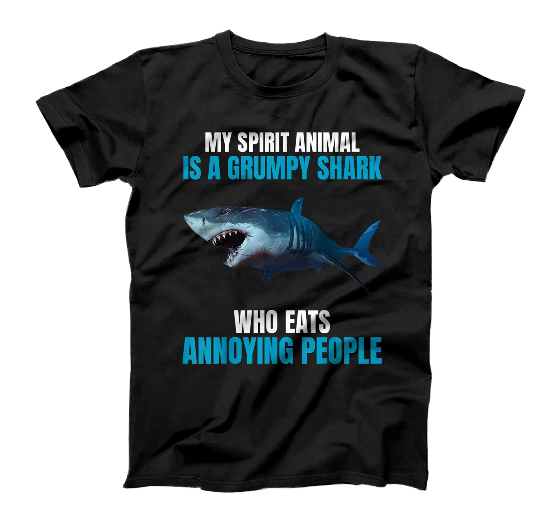 Womens My spirit animal is a grumpy shark who eats annoying people T-Shirt, Kid T-Shirt and Women T-Shirt