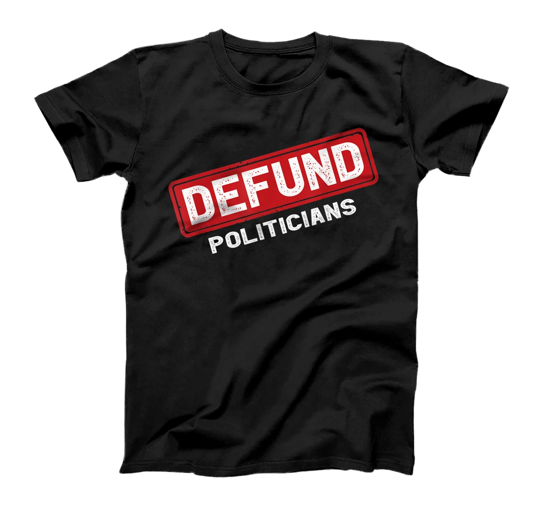 Womens Defund Politicians Shirt Vintage T-Shirt, Women T-Shirt