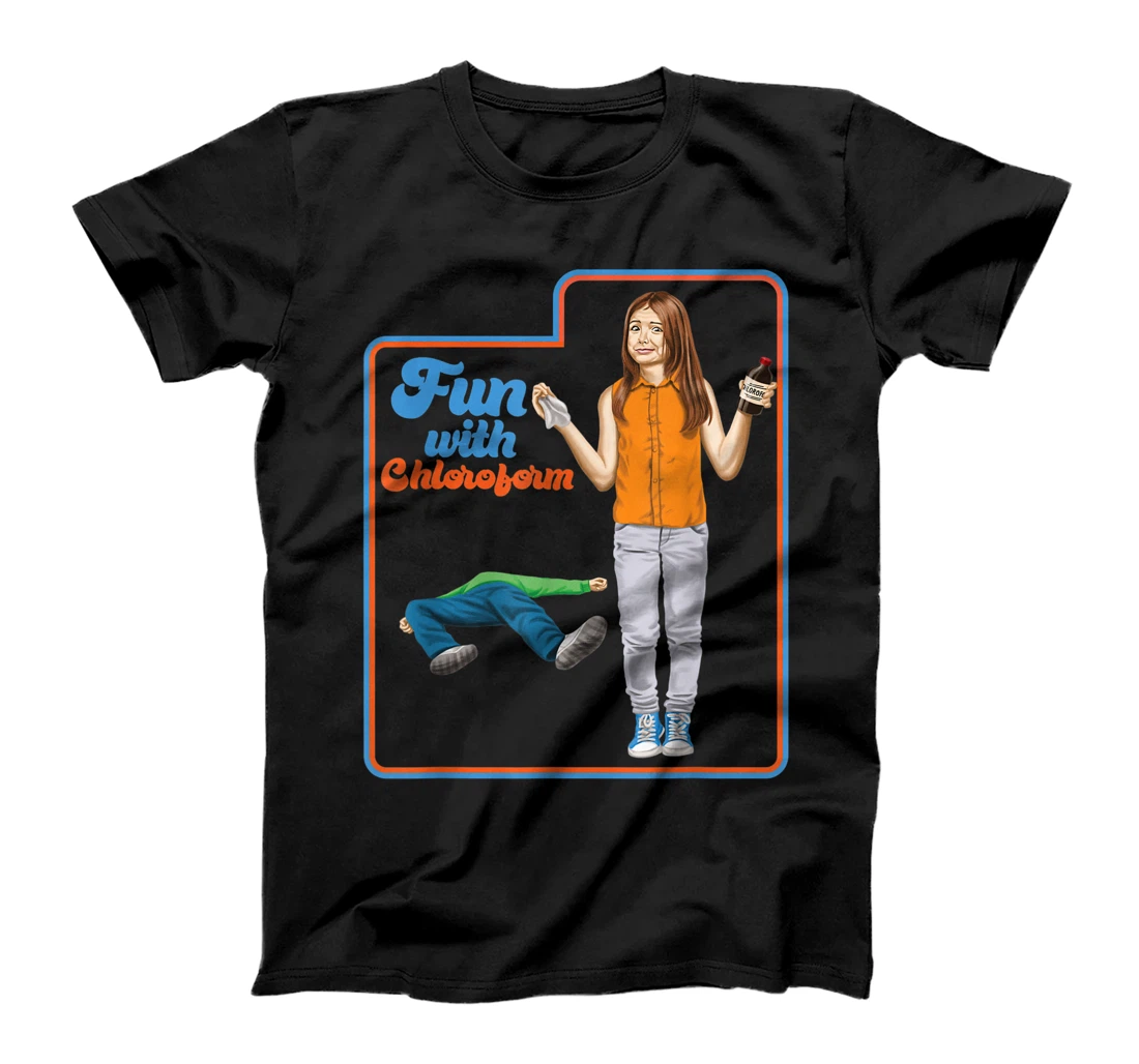 Personalized Womens Fun With Chloroform Funny Dark Humor Shirt - Goth T-Shirt, Women T-Shirt