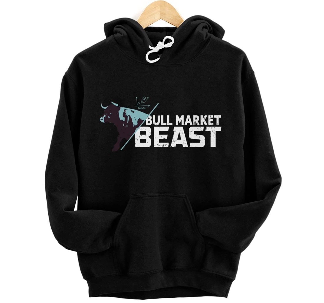 Bull Market Beast For A Stock Investor Stock Market Pullover Hoodie