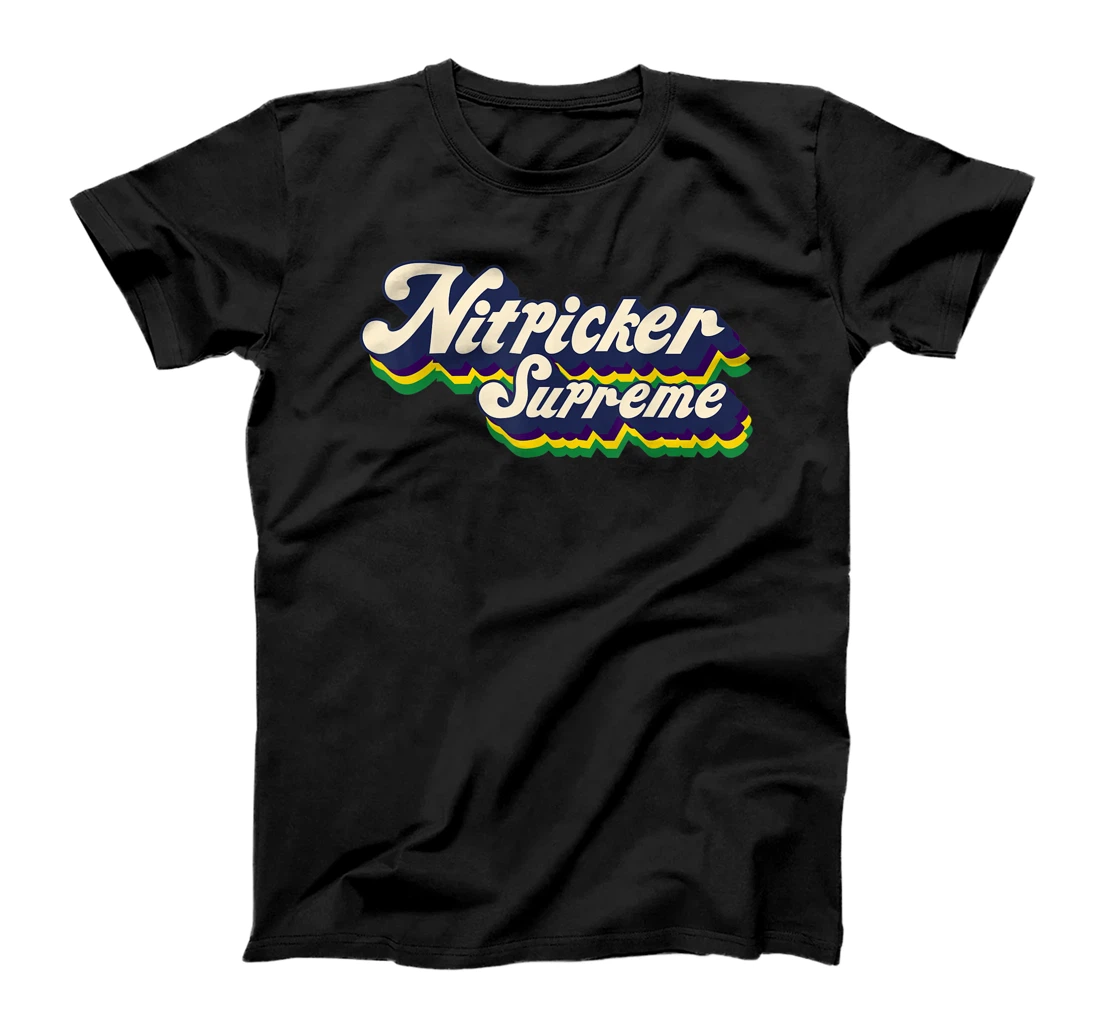 Personalized Funny Retro Vintage 70s OCD Nitpicker Supreme Tee T-Shirt, Women T-Shirt