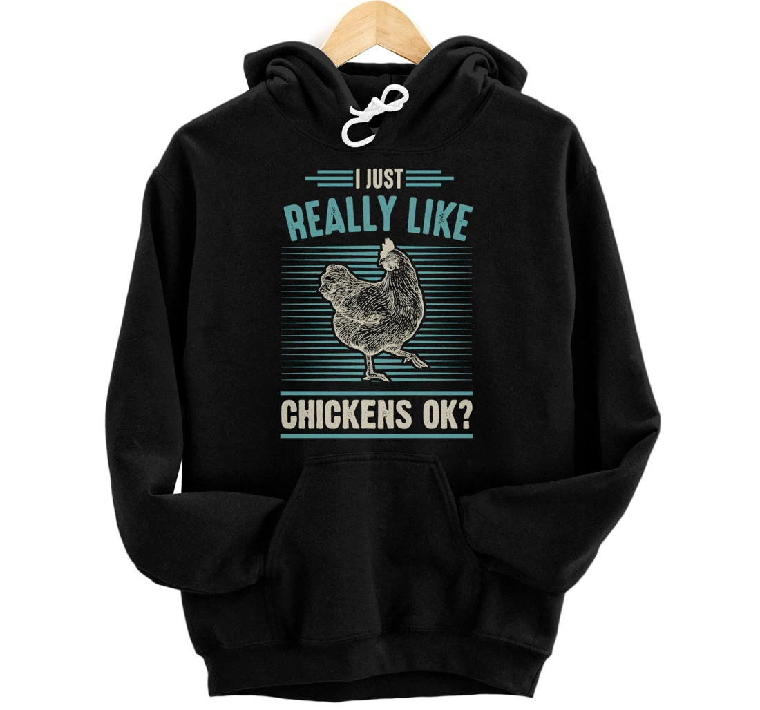 I Just Really Like Chickens Ok Trendy Funny Cute Farm Lover Pullover Hoodie