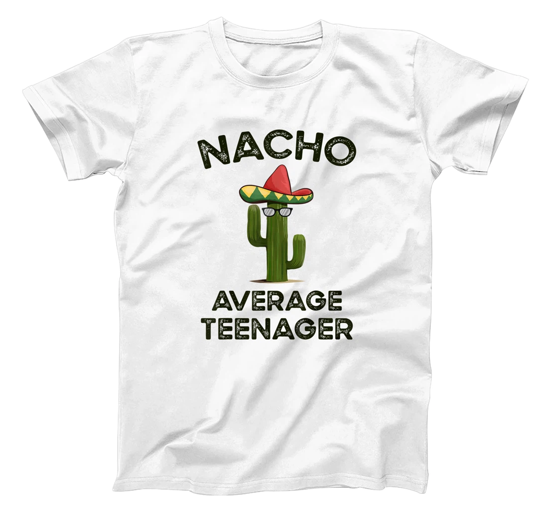 Personalized Womens Nacho Average Teenager Design for a mexican nacho teenager T-Shirt, Kid T-Shirt and Women T-Shirt