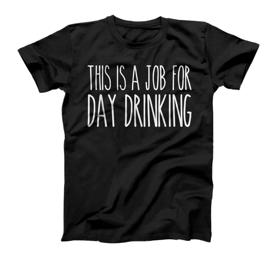 Personalized Womens This is a Job for Day Drinking T-Shirt, Women T-Shirt