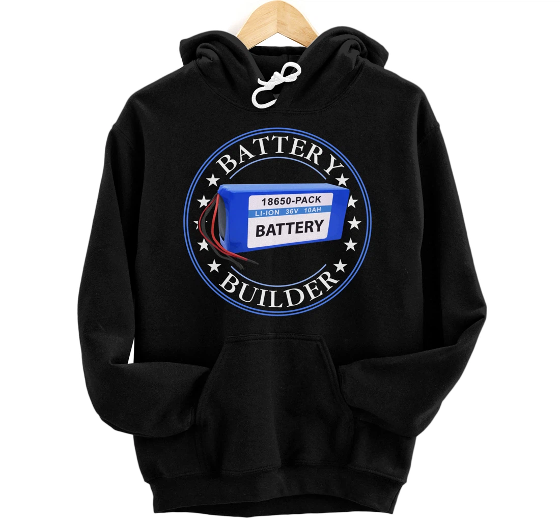 Personalized Lithium Battery Pack Making Battery Builder Pullover Hoodie
