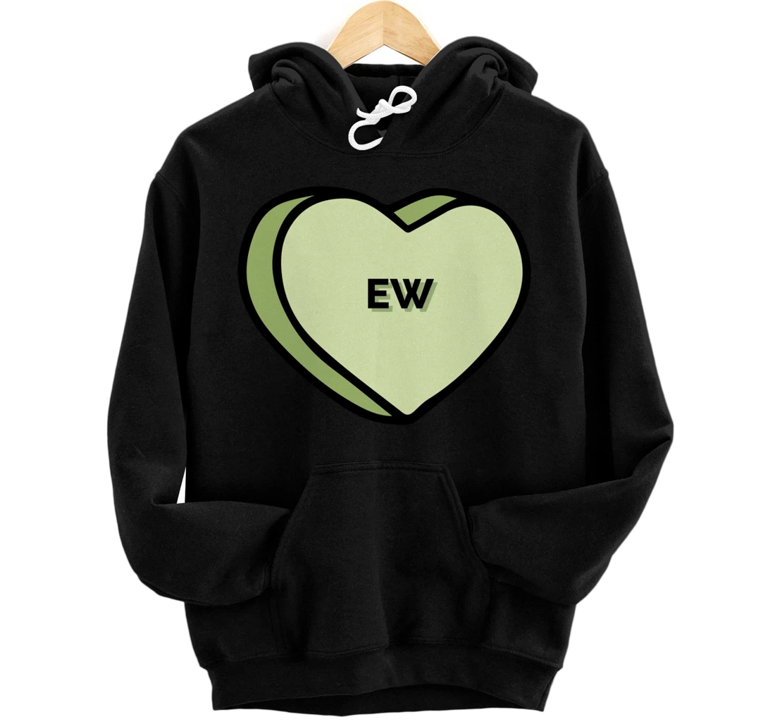 Personalized Funny Conversation Hearts, Ew Love Anti Valentines Day Pullover Hoodie
