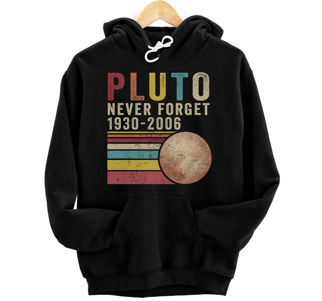 Personalized Pluto Never Forget Retro Style Funny Space Pullover Hoodie