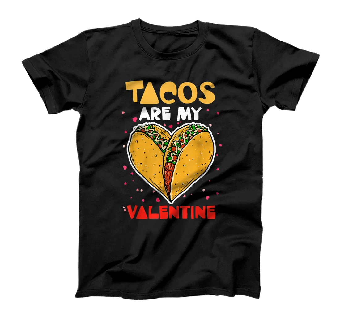 Personalized Womens Tacos Are My Valentine Funny Valentines Day T-Shirt, Kid T-Shirt and Women T-Shirt