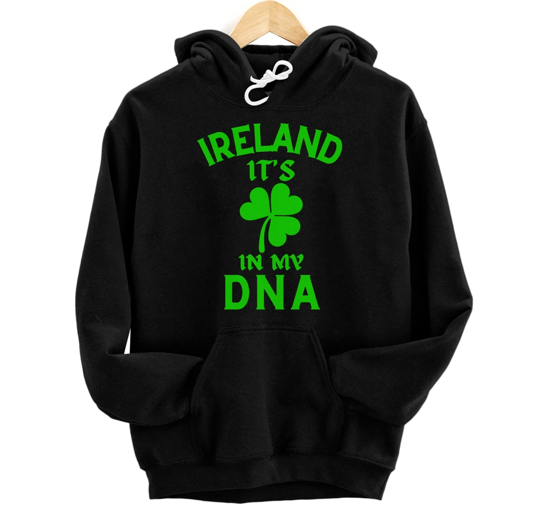 Personalized Ireland its in my DNA irish holiday irish family irish roots Pullover Hoodie