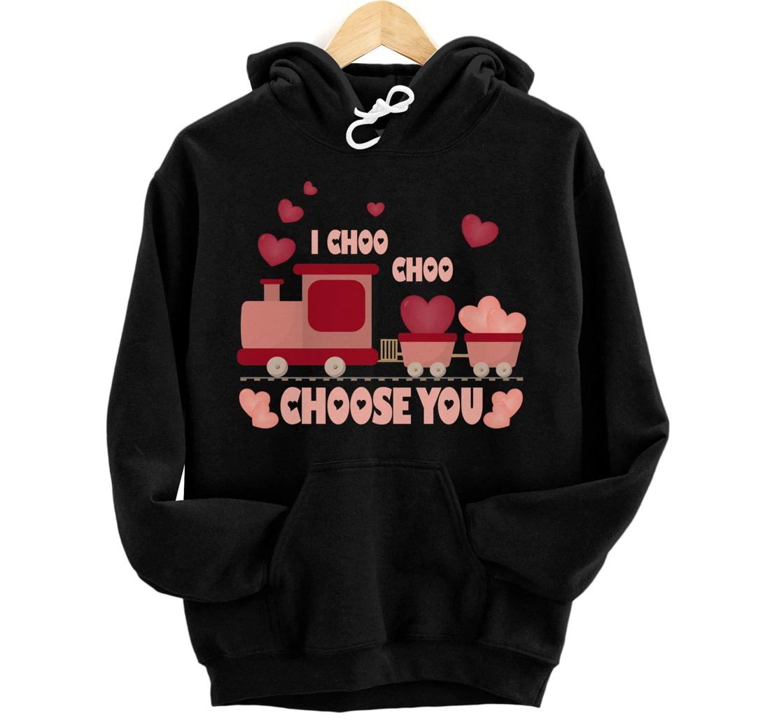 Personalized I Choo Choo Choose You Train Valentines Day Pullover Hoodie