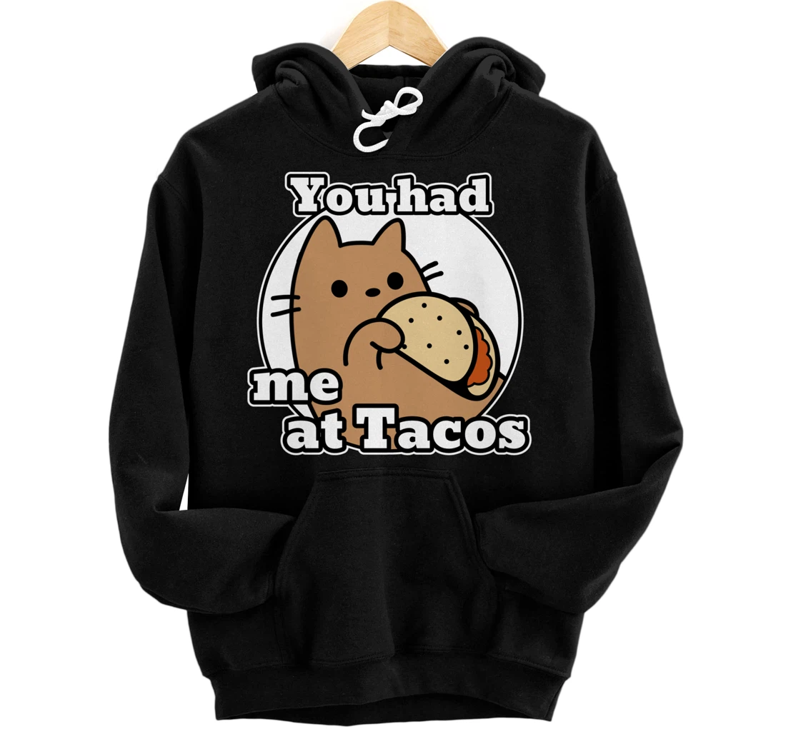 Personalized Cat You had me at tacos Pullover Hoodie