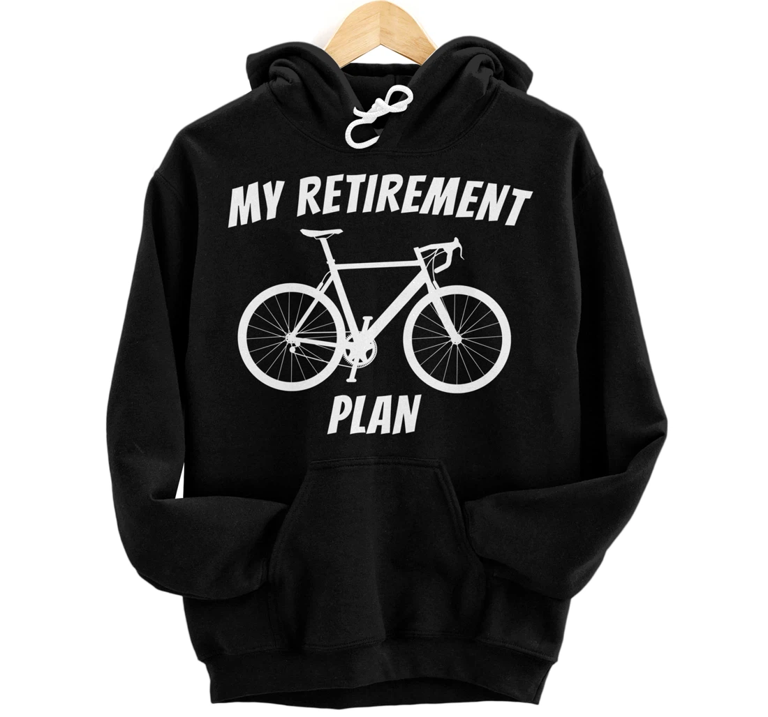 Personalized funny cycling my retirement plan bicycle rider bike cyclist Pullover Hoodie