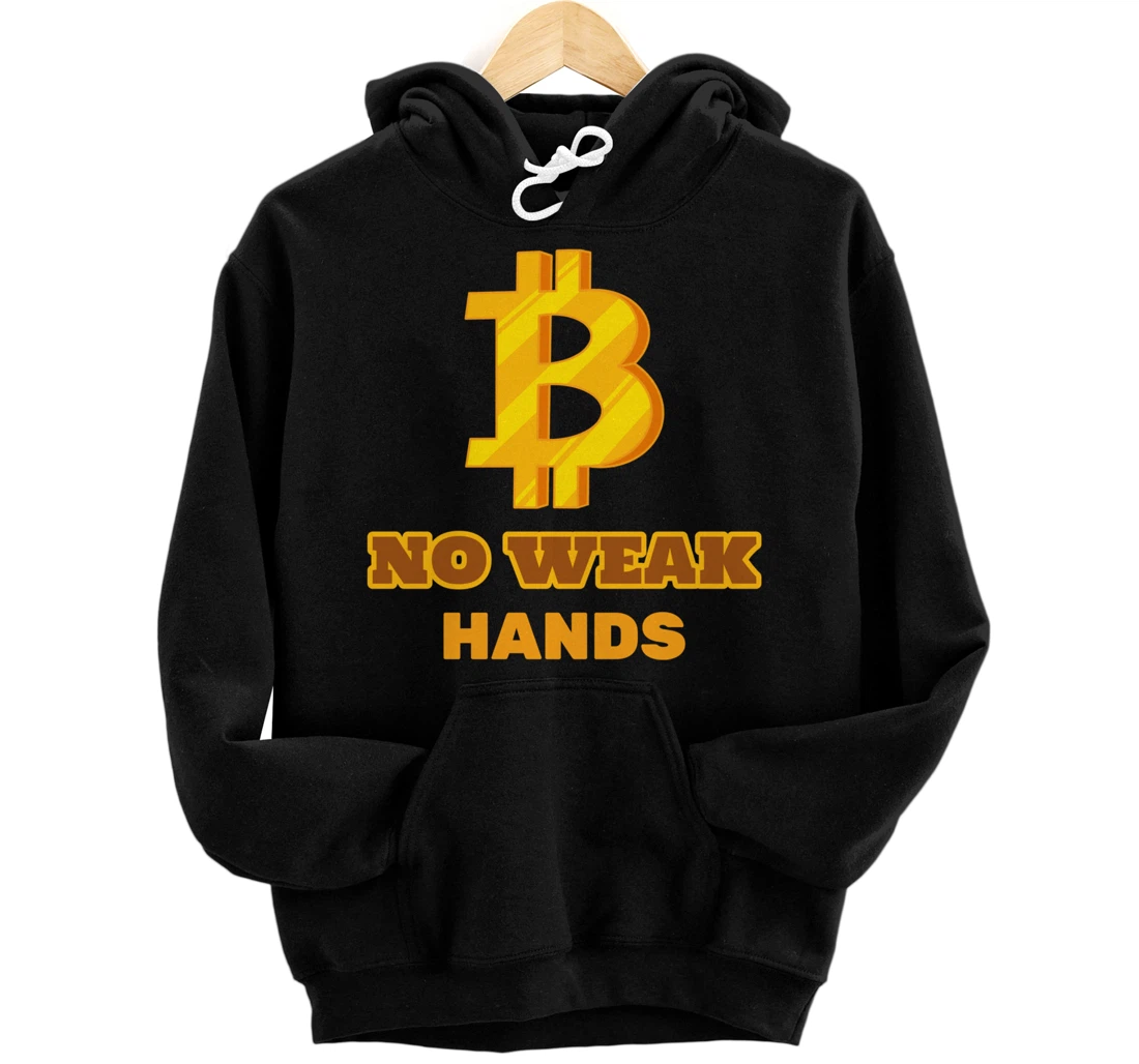Personalized No Weak Hands Bitcoin BTC Pullover Hoodie