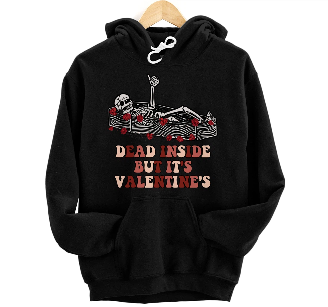 Skeleton Valentines Day as Dead Inside Valentines Front, Back Print Pullover Hoodie