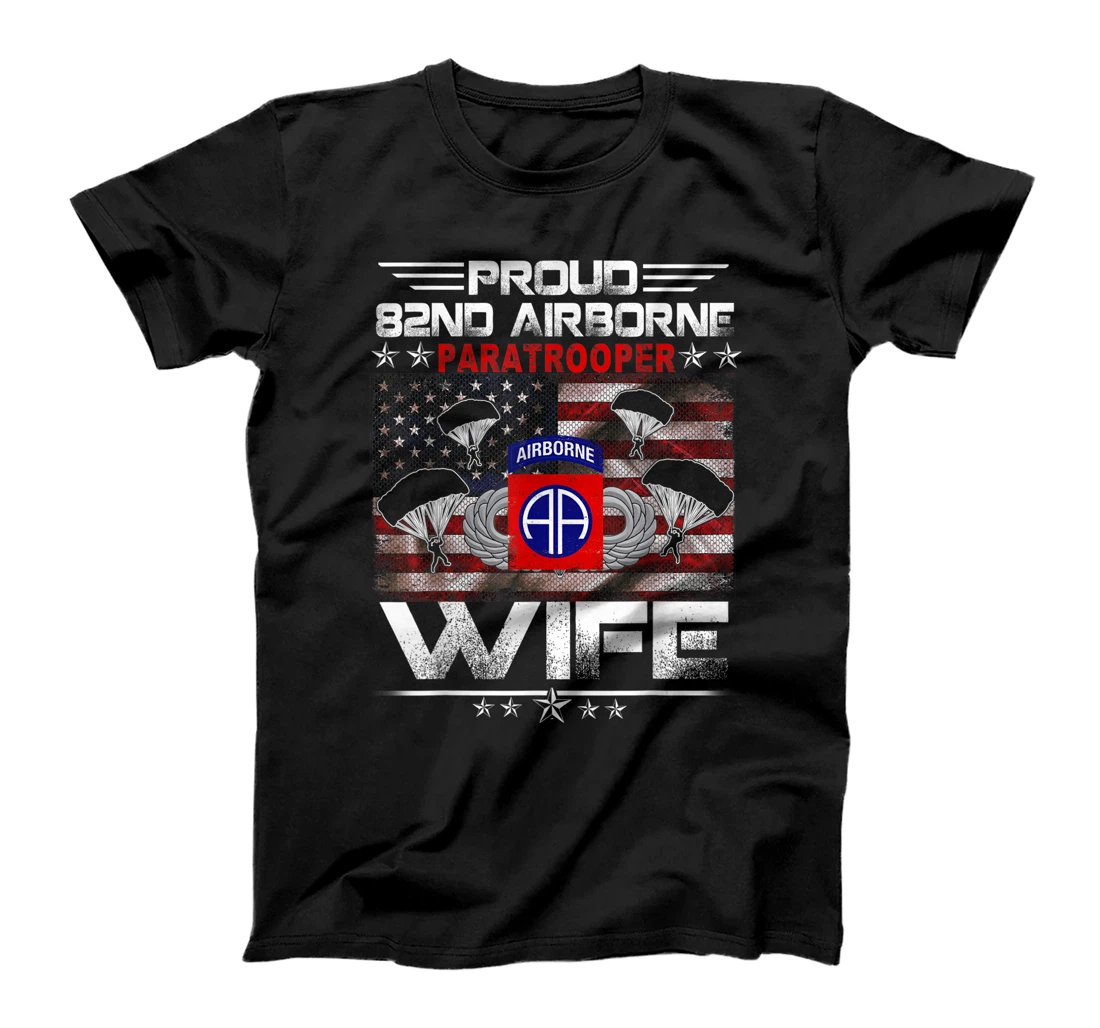 Personalized Proud 82nd Airborne Paratrooper Wife US Flag - Veterans T-Shirt, Women T-Shirt