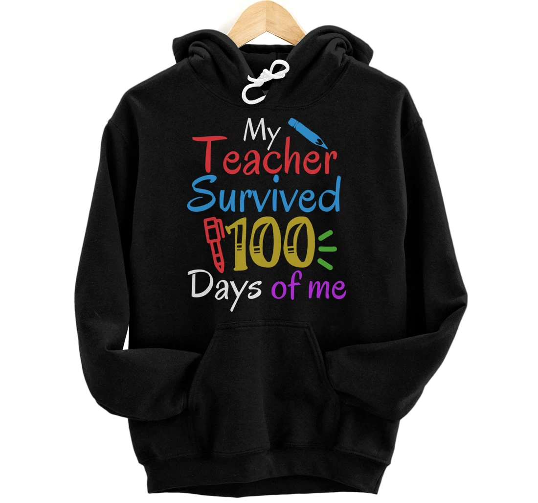 Personalized My Teacher Survived 100 Days Of Me - 100th Day Of School Pullover Hoodie