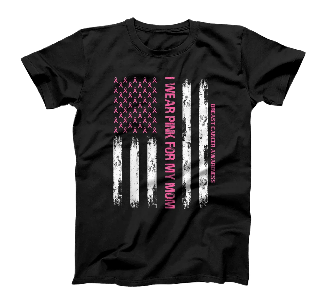 Personalized Womens American Flag I Wear Pink For My Mom Breast Cancer Awareness T-Shirt, Women T-Shirt