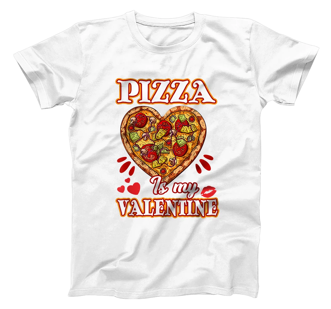 Personalized Funny Pizza Heart Pizza Is My Valentine Fast Food Lovers T-Shirt, Kid T-Shirt and Women T-Shirt