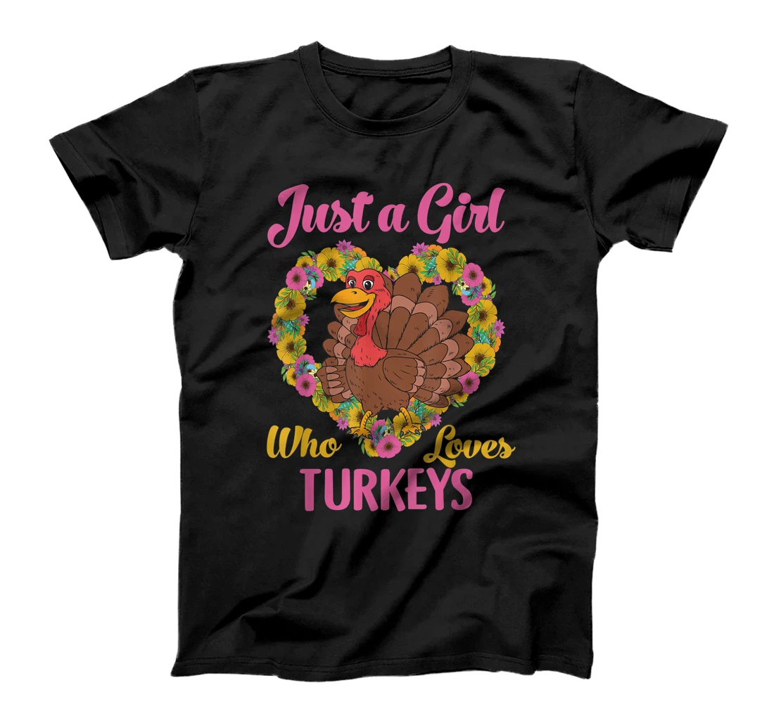 Personalized Womens Just A Girl Who Loves Turkeys Cute Turkey Thanksging Girls T-Shirt, Kid T-Shirt and Women T-Shirt