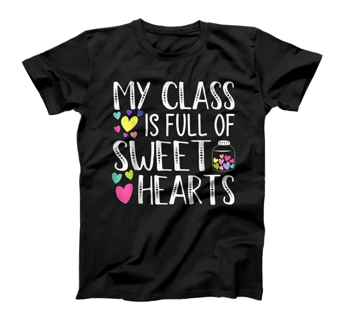 Personalized Womens Teacher Valentines Day - My Class Is Full Of Sweethearts T-Shirt, Kid T-Shirt and Women T-Shirt