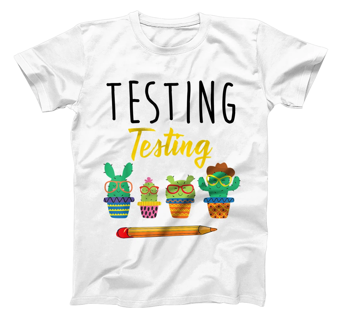 Personalized Womens Testing Testing Cute Cactus State Test Day Students Teachers T-Shirt, Kid T-Shirt and Women T-Shirt