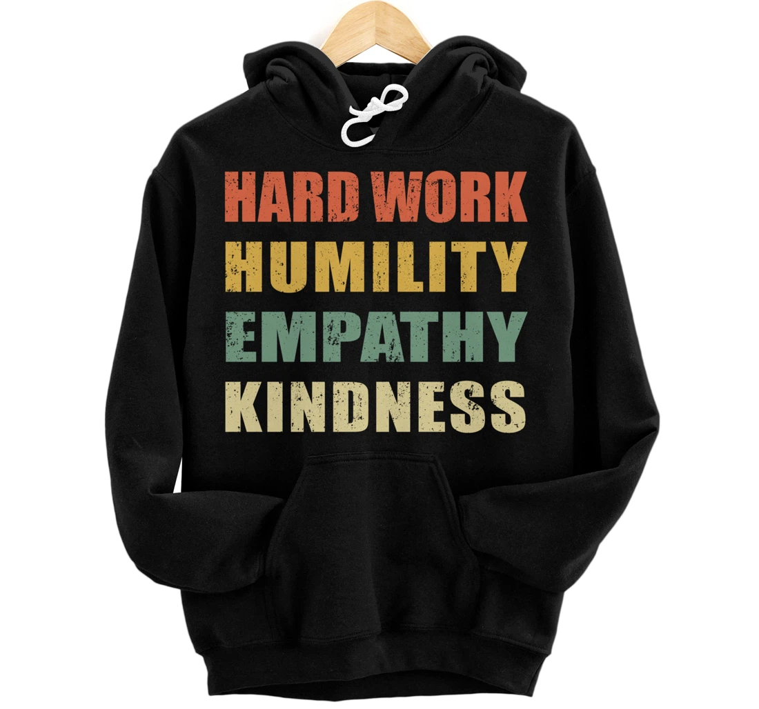 Personalized Hard Work Humility Empathy Kindness Vintage Distressed Pullover Hoodie