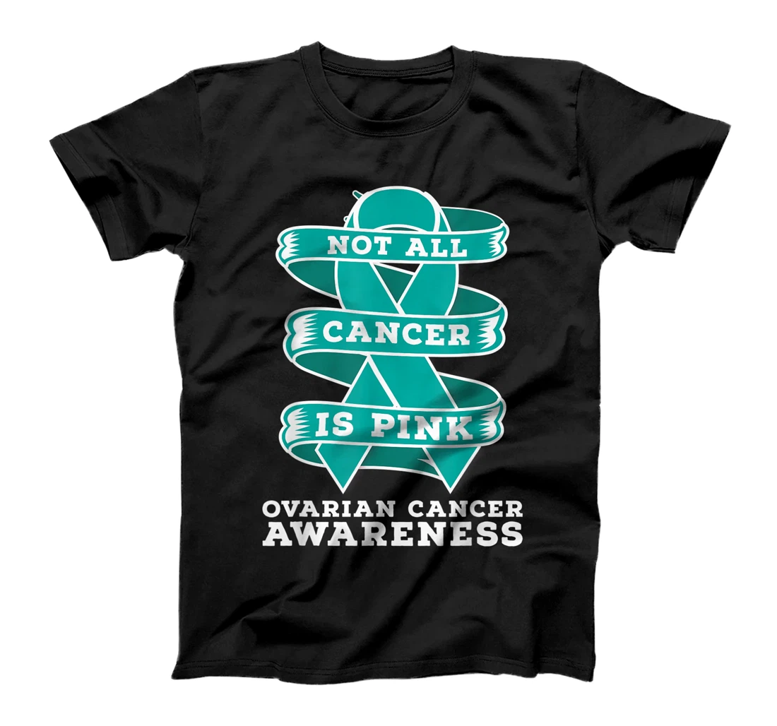 Personalized Womens Not All Cancer Is Pink Ovarian Cancer Awareness T-Shirt, Kid T-Shirt and Women T-Shirt