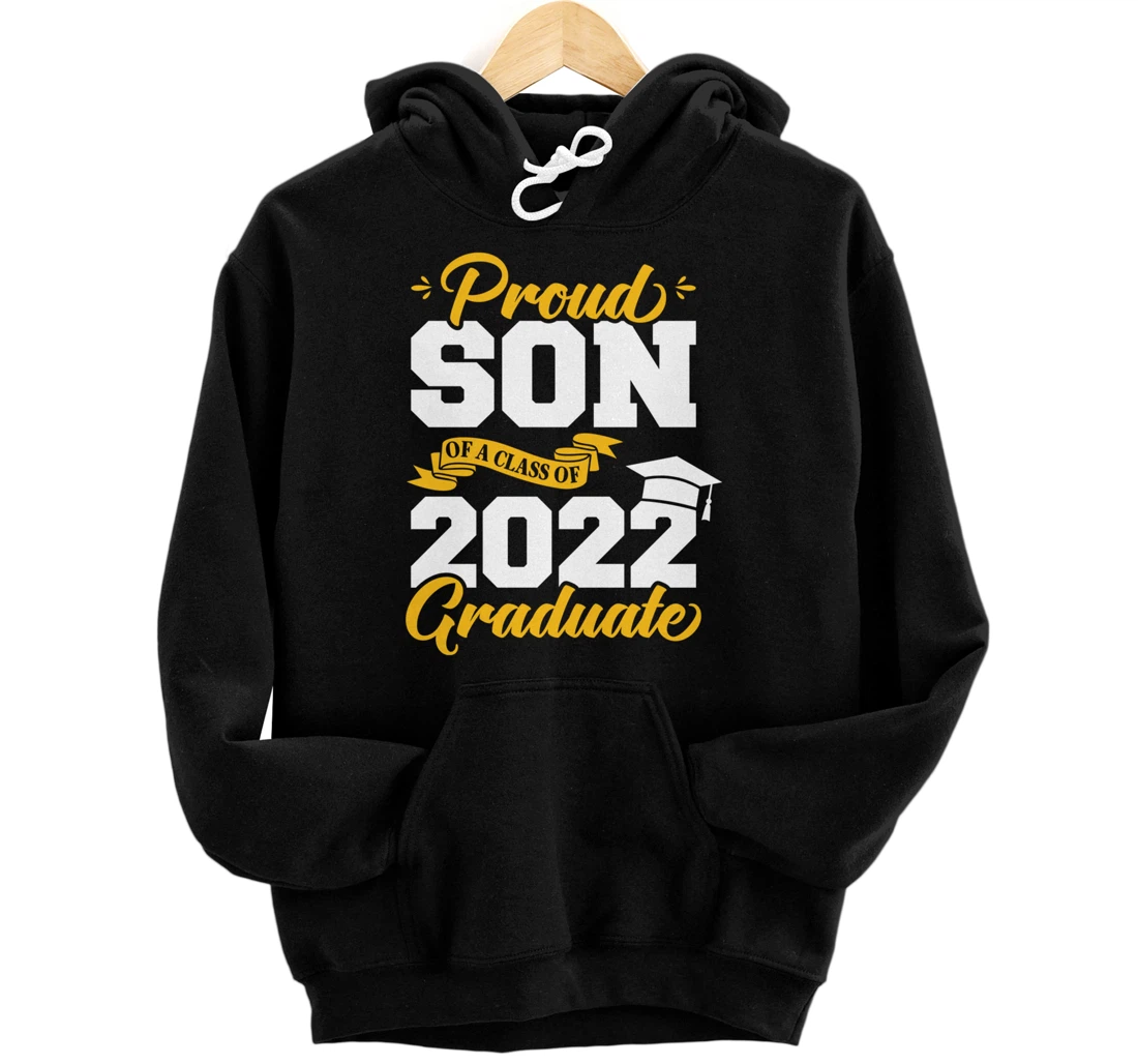 Personalized Proud Son Of A Class Of 2022 Graduate School Graduation Pullover Hoodie