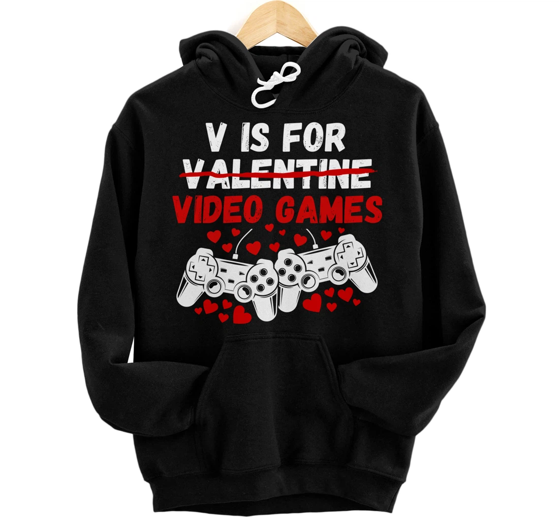 Personalized V Is For Video Games Anti Valentine's Day Gamer Game Lover Pullover Hoodie