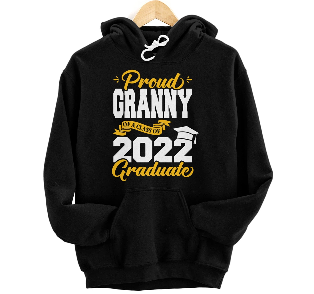 Personalized Proud Granny Of A Class Of 2022 Graduate School Graduation Pullover Hoodie