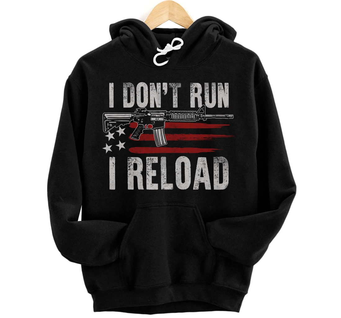 Personalized Gun American Flag I Don't Run I Reload I Dont Run (on back) Pullover Hoodie