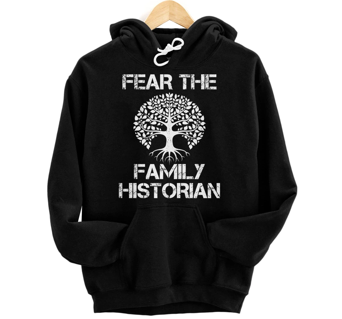 Personalized Fear The Family Historian Family Researcher Pro Genealogist Pullover Hoodie