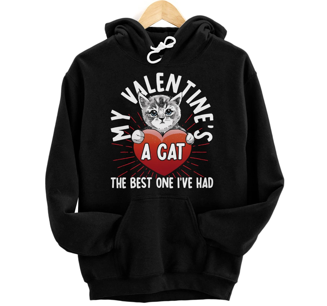 Personalized My Valentine's a cat the best one I've had Valentine's Day Pullover Hoodie