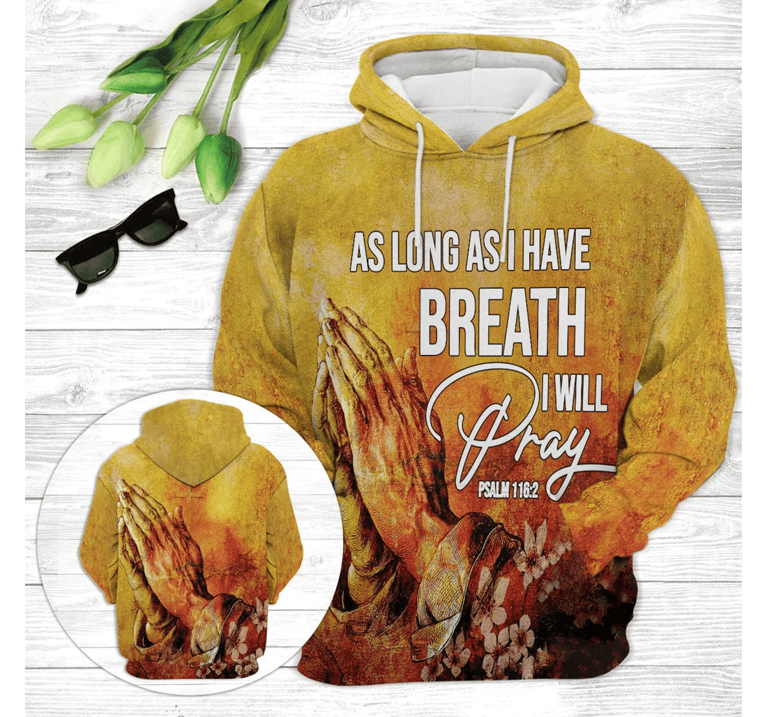 Personalized As Long As I Have Breath I Will Pray Psalm Special - 3D Printed Pullover Hoodie