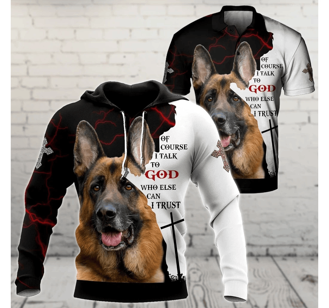 Personalized German Shepherd Of Course I Talk To God All Over Pefect - 3D Printed Pullover Hoodie