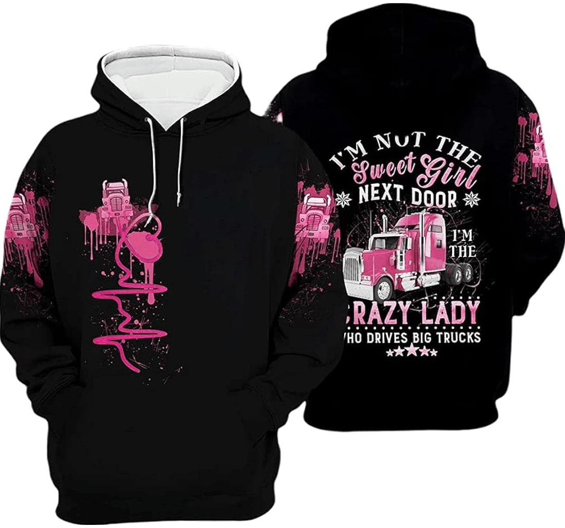 Personalized Lady Trucker I'm Not The Sweet Girl Next Door - 3D Printed Pullover Hoodie