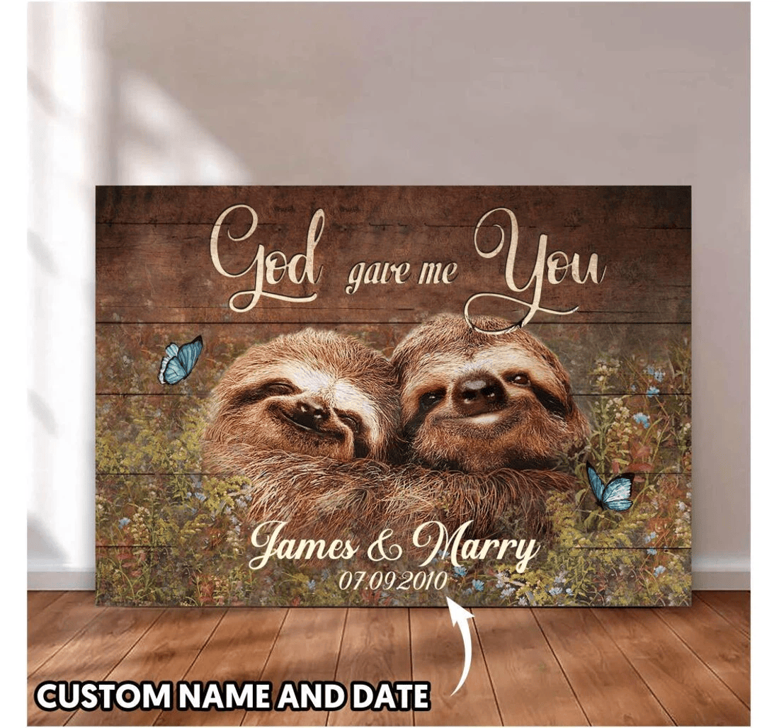 Poster, Canvas - Sloth God Gave Me You Matte You Her Him Couple Sloth Lover Print Framed Wall Art