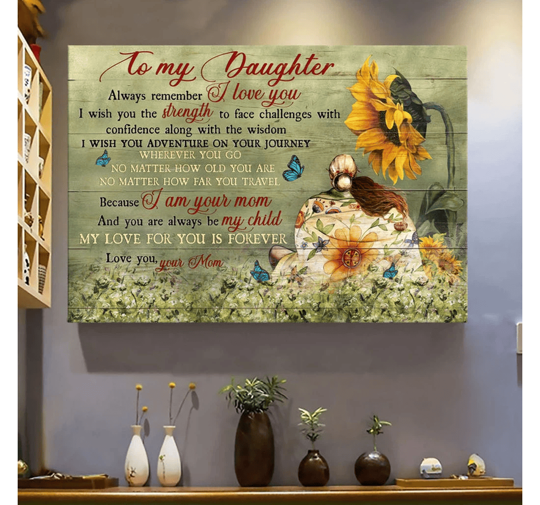 Poster, Canvas - Mom To My Daughter Always Remember I Love You Matte Print Framed Wall Art