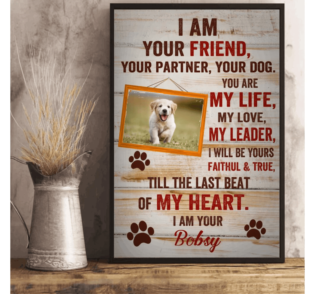 Poster, Canvas - Dog Lovers I Am Your Friend Personalized Portrait Print Framed Wall Art
