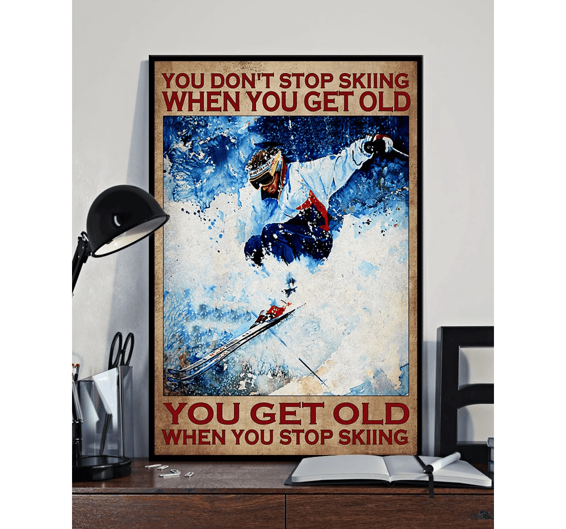 Poster, Canvas - You Dont Stopping Skiing When You Get Old Standard Print Framed Wall Art