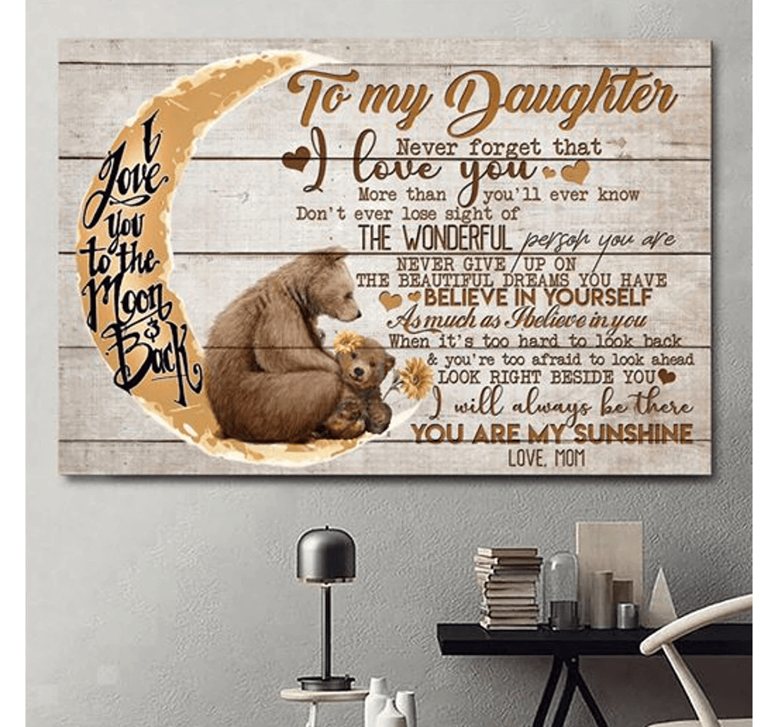 Poster, Canvas - Mama Bear To My Daughter I Love You To The Moon And Back Matte Print Framed Wall Art