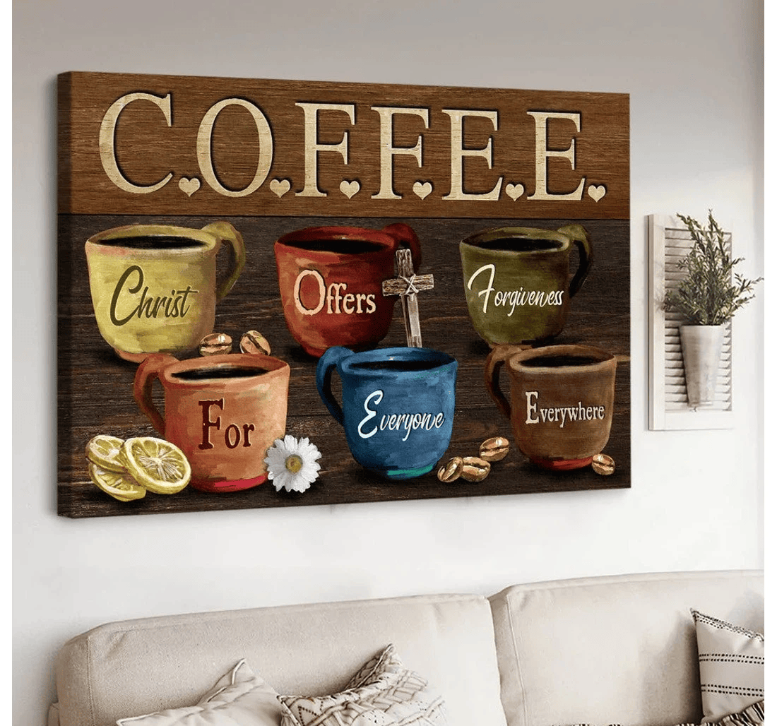 Poster, Canvas - Coffee Cups Coffee Christ Offers Forgiveness Everyone Everywhere Matte Print Framed Wall Art