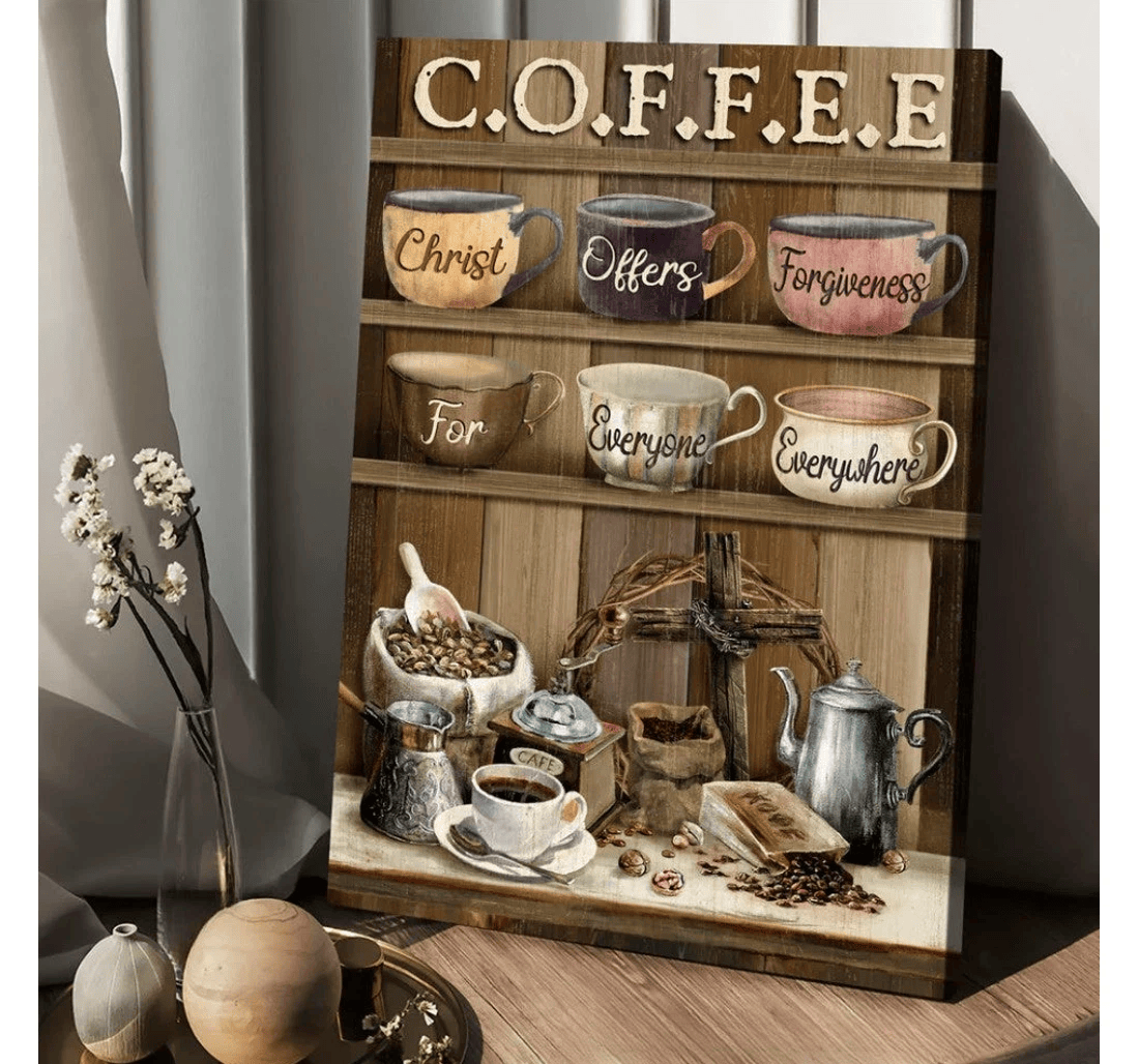 Poster, Canvas - Coffee Bar Cup Of Coffee Christ Offer Forgiveness Everyone Everywhere Matte Print Framed Wall Art