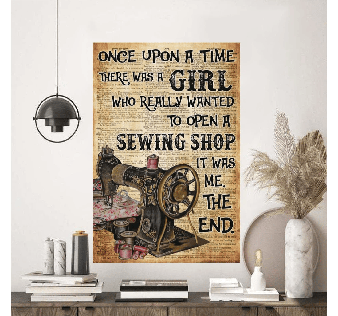 Poster, Canvas - Once Upon A Time There Was A Girl Who Really Wanted To Open A Sewing Shop Print Framed Wall Art