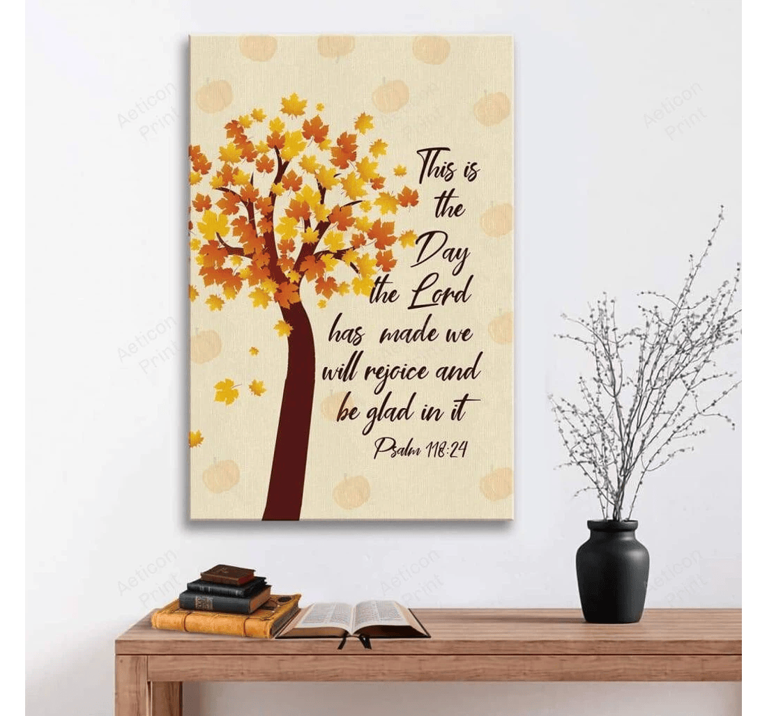 Poster, Canvas - This Is The Day The Lord Has Made Psalm 118 24 Nkjv Thanksgiving Gallery Canvas Print Framed Wall Art