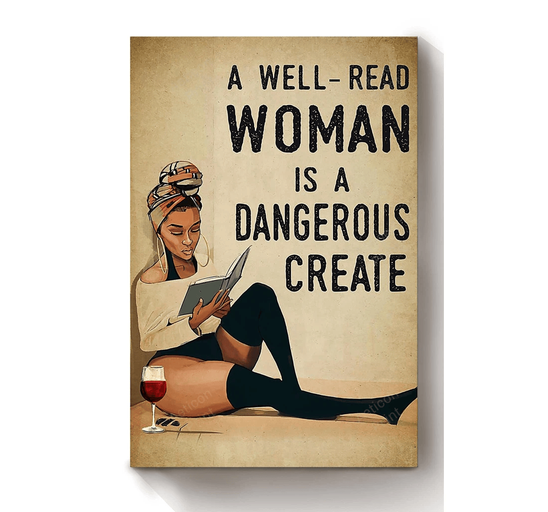 Poster, Canvas - A Well Read Woman Is A Dangerous Create Girls International Day Girlfriend Valentine Day Print Framed Wall Art