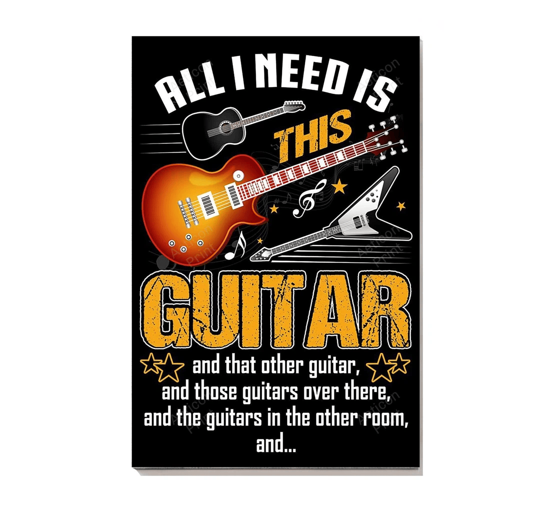 Poster, Canvas - All I Need Is Guitar Motivation Guitarist Bff's Birthday Music Lover Print Framed Wall Art